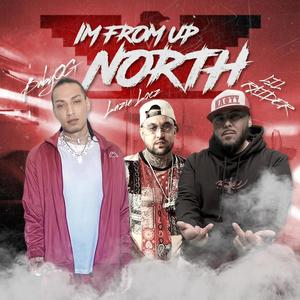 Im From Up North (Explicit)