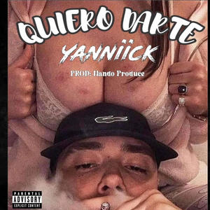 Quiero Darte (feat. Nando Produce) [Explicit]