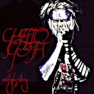 GhettoGoth Freestyle (Explicit)