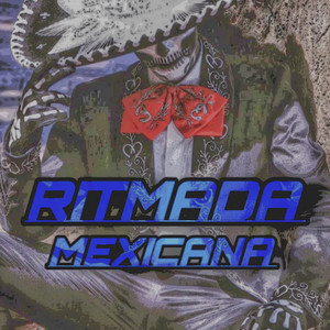 Ritmada mexicana (Explicit)