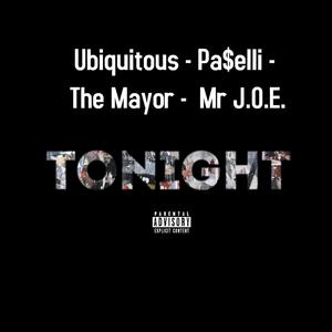 Tonight (feat. Pa$elli, Ubiquitous & MR J.O.E.) [Explicit]