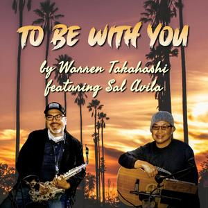 To Be With You (feat. Sal Avila)