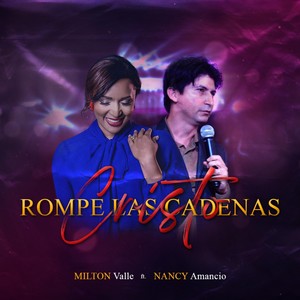 Cristo Rompe las Cadenas(feat. Nancy Amancio)