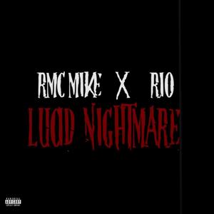 Lucid Nightmare (feat. Rio Da Young Og & RMC Mike) [Explicit]