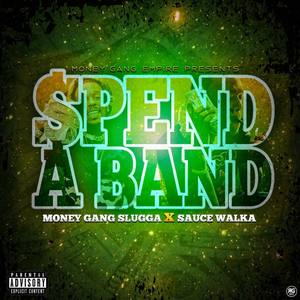 Spend A Band (Explicit)