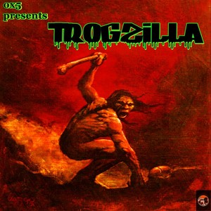 Trogzilla (Explicit)