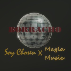 Borracho (feat. Magla Music) [Explicit]