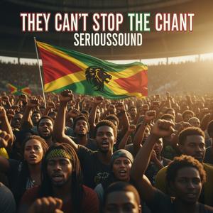 They Can’t Stop the Chant