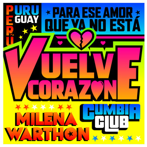 VUELVE CORAZÓN ♡