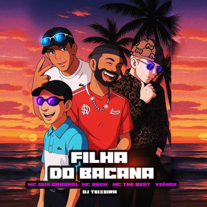 FILHA DO BACANA (Explicit)