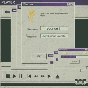 Bounce II (feat. Anaia Lachelle) [Explicit]