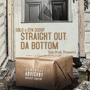 STRAIGHT OUT DA BOTTOM (Explicit)