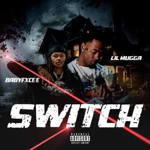 Switch (feat. Babyfxce E) (Explicit)