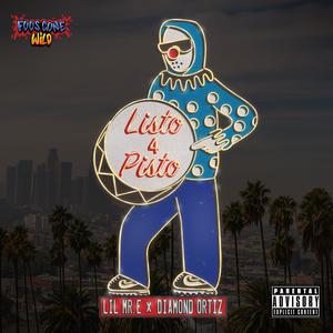 Listo 4 Pisto (feat. LIL MR. E & DIAMOND ORTIZ|Explicit)