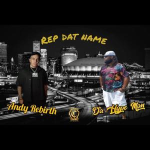 Rep Dat Name (feat. Andy Rebirth)