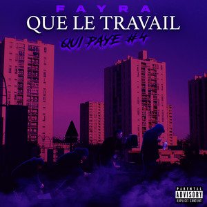 Que le travail qui paye #4 (Explicit)