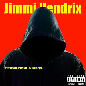 Jimi Hendrix (feat. Mkny) [Explicit]