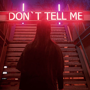 Don't Tell Me