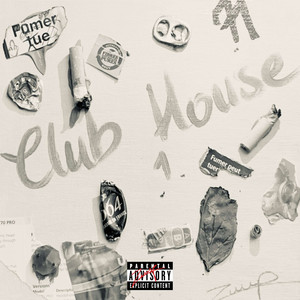 CLUB HOUSE, PT.1 (Explicit)