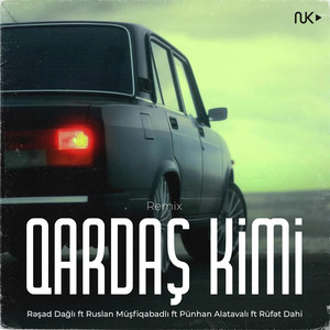 Qardaş Kimi (Remix)