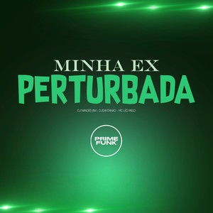 Minha Ex Perturbada (Explicit)