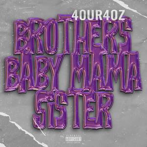 Brothers Baby Mama Sister (feat. Yung G) [Explicit]