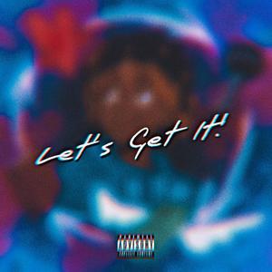 Let's Get It (feat. Young Tony J)