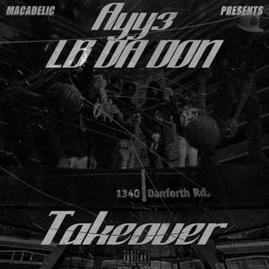 TAKEOVER (feat. lbdadon & Ayy3) (Explicit)