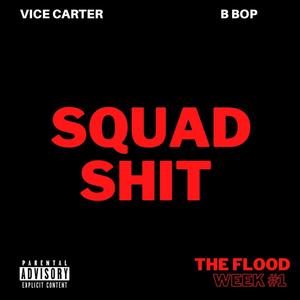 SQUAD **** (feat. B BOP) [Explicit]