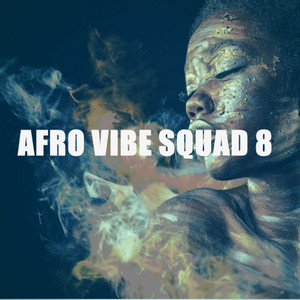 AFRO VIBE SQUAD 8