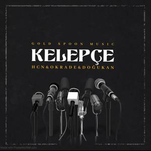 Kelepçe (feat. OKRADE & HCN) [Explicit]