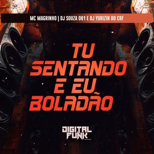 Tu Sentando e Eu Boladão (Explicit)
