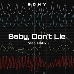 Baby, Don't Lie (feat. Malik.)