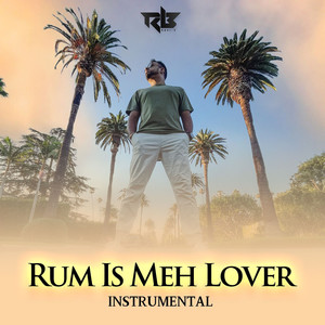 Rum Is Meh Lover (Instrumental)