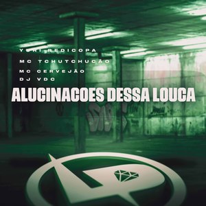 Alucinações Dessa Louca (Explicit)