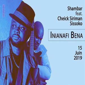 Inianafin Bena (feat. Cheick Siriman Sissoko)