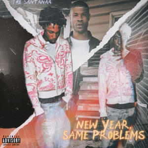 New Year, Same Problems (Explicit)