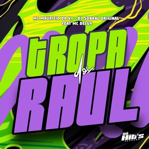 Tropa Dos Raul (Explicit)