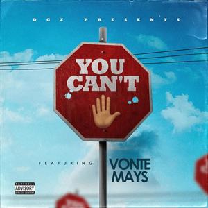You Can't (feat. Vonte Mays) (Explicit)