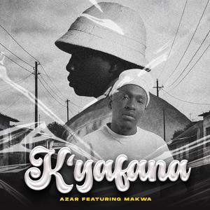 K'yafana (feat. Makwa)