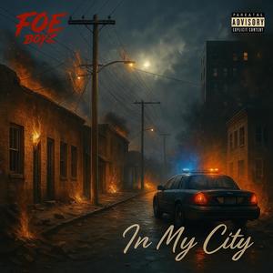 Foeboyz In My city (Explicit)