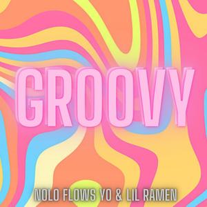 Groovy(feat. Lil Ramen)