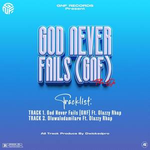 God Never Fails (GNF) [Explicit]