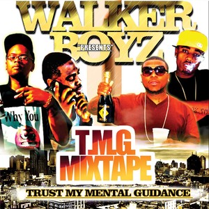 T.M.G. Mixtape Trust My Mental Guidance (Explicit)