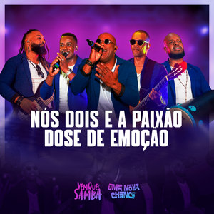 Nós Dois e a Paixão / Dose de Emoção (Ao Vivo)