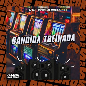 Bandida Treinada (Explicit)