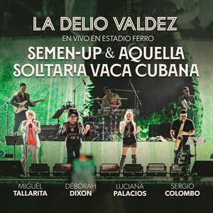 Semen-up & Aquella Solitaria Vaca Cubana (En Vivo en Estadio Ferro)