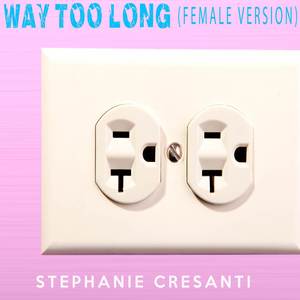 Way Too Long (Female Version)