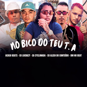 No Bico do Teu T.A (Explicit)