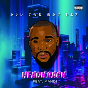 Headkrack - All the Way Lit (Acapella|Explicit)